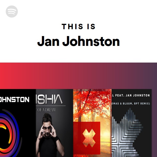 This Is Jan Johnston - playlist by Spotify | Spotify