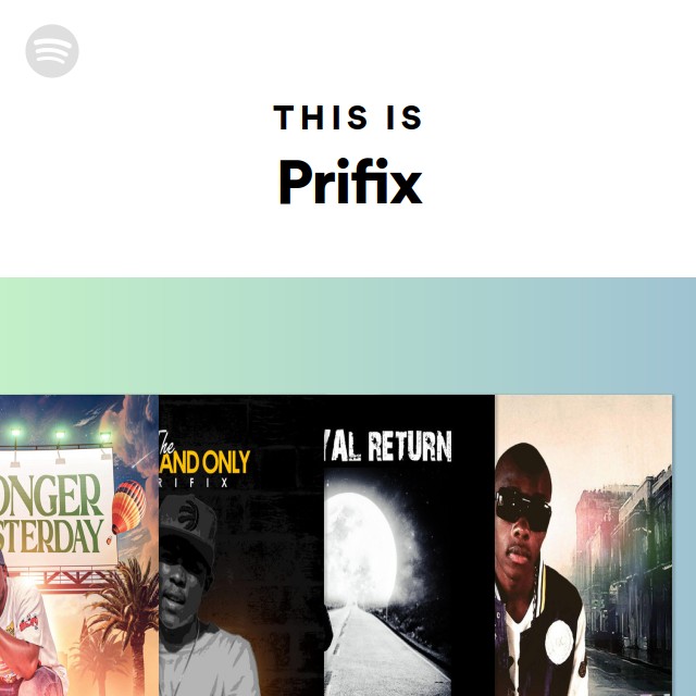 Prifix | Spotify - Listen Free