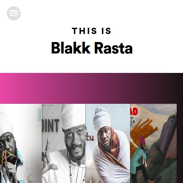 This Is Blakk Rasta - playlist by Spotify | Spotify