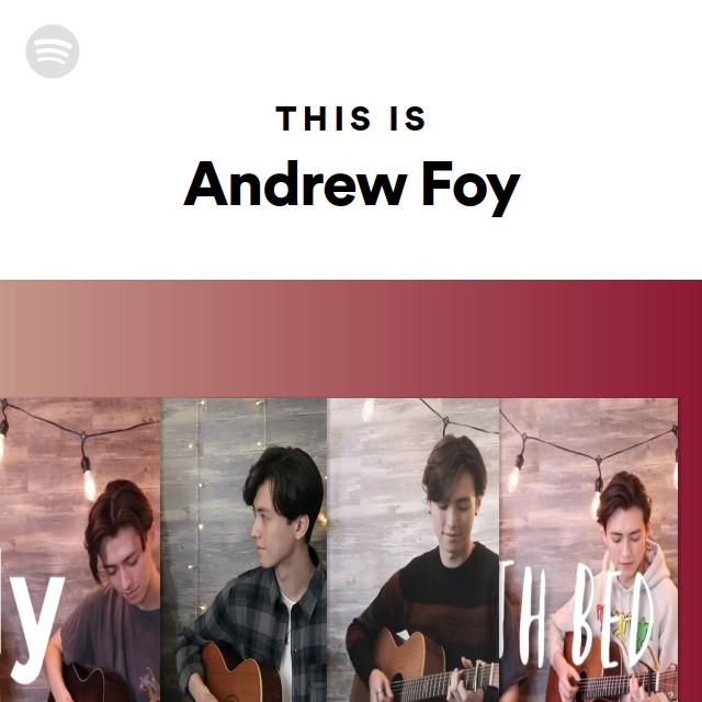 This Is Andrew Foy playlist by Spotify Spotify