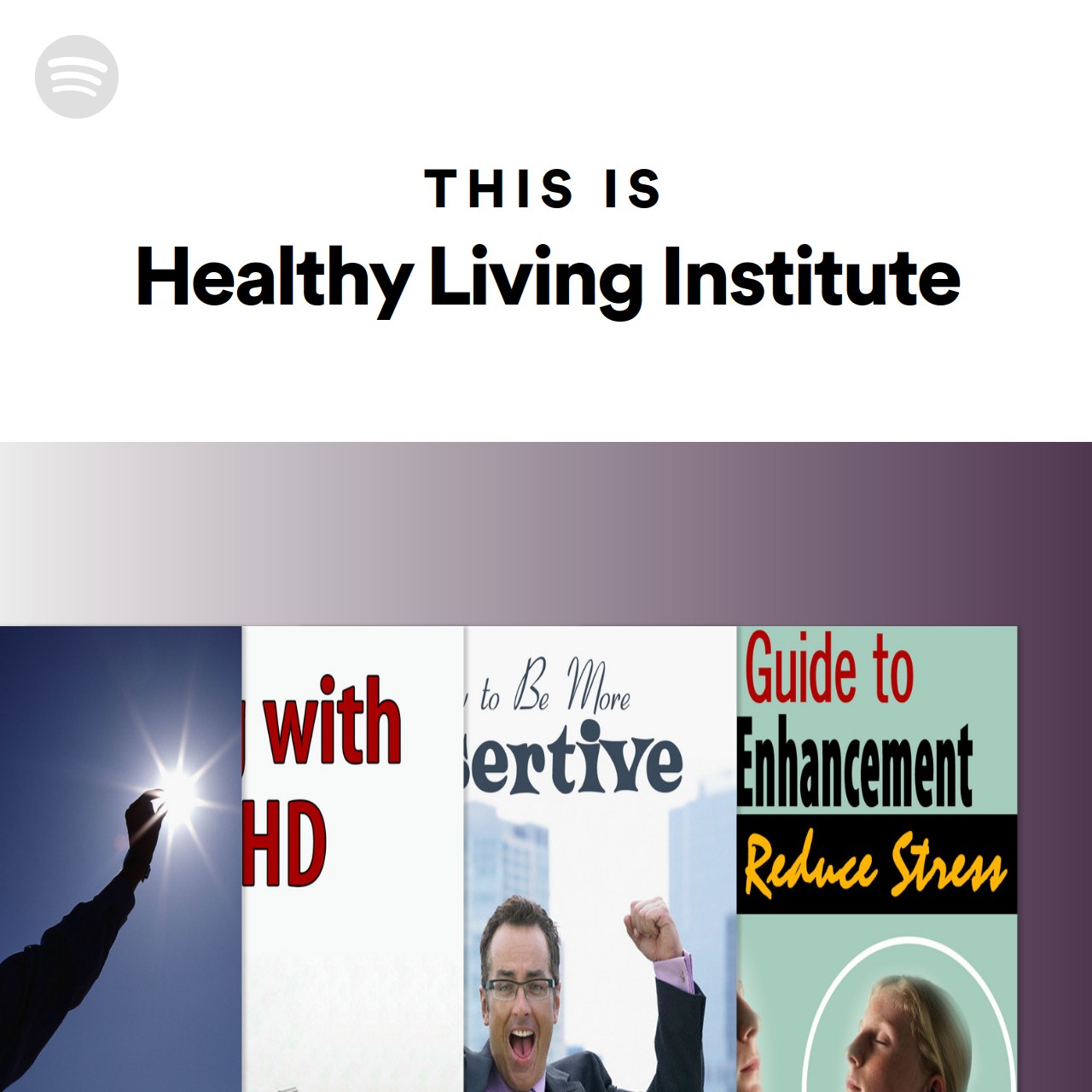 This Is Healthy Living Institute | Spotify Playlist