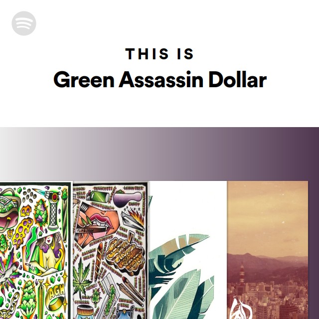 Green Assassin Dollar | Spotify