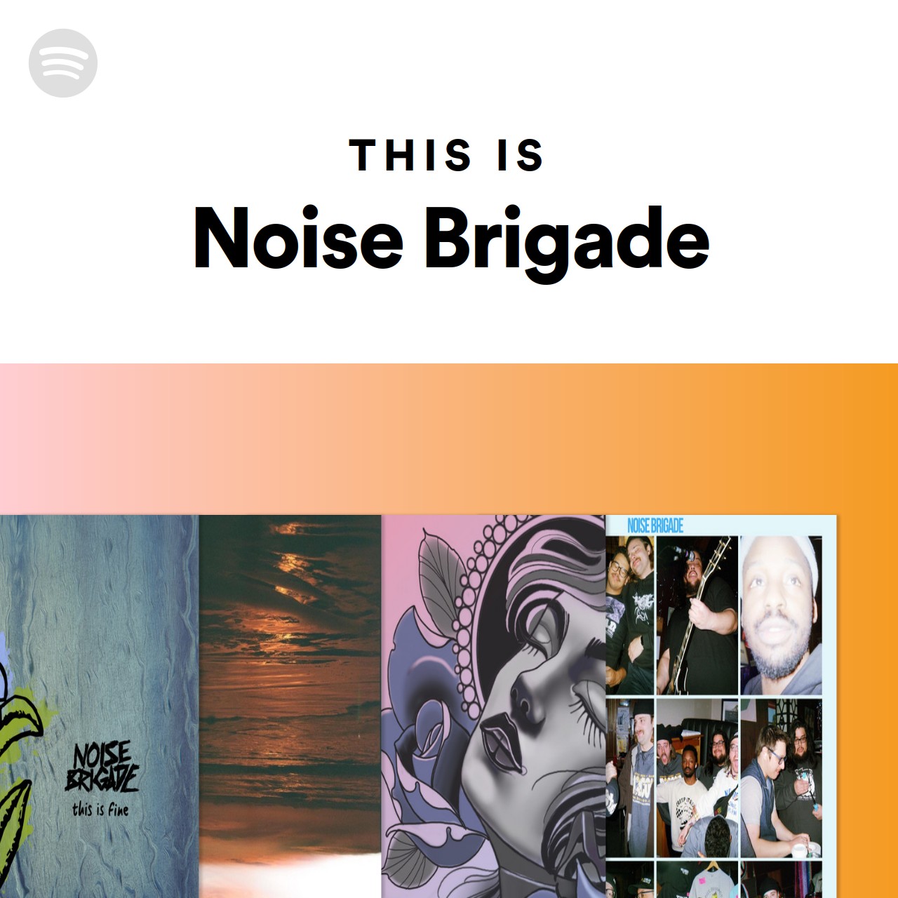 This Is Noise Brigade Spotify Playlist