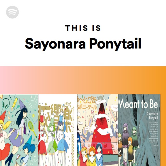 Sayonara Ponytail Spotify Listen Free