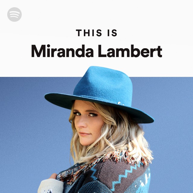 This Is Miranda Lambert playlist by Spotify Spotify