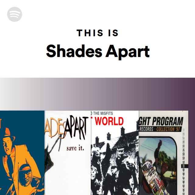 This Is Shades Apart playlist by Spotify Spotify