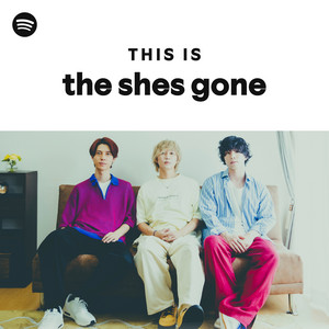 The Shes Gone Spotify