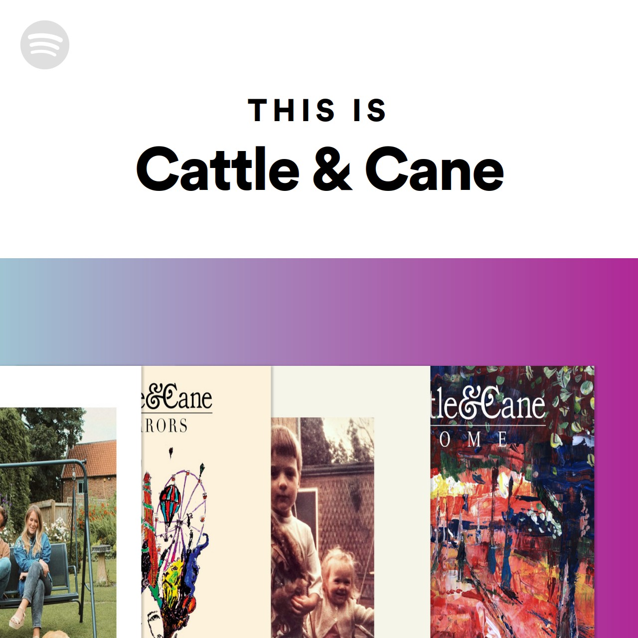 This Is Cattle & Cane Spotify Playlist