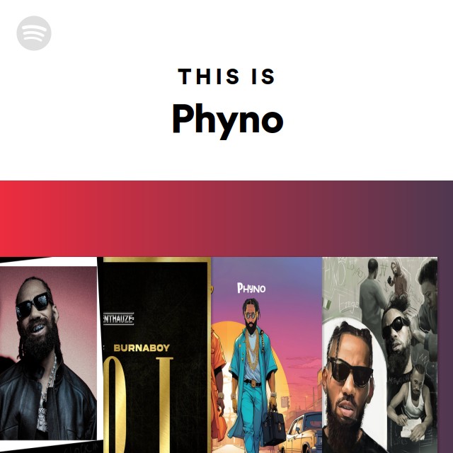 This Is Phyno - playlist by Spotify | Spotify