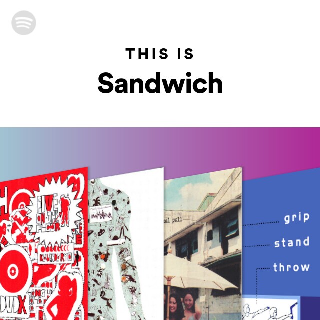 Sandwich | Spotify