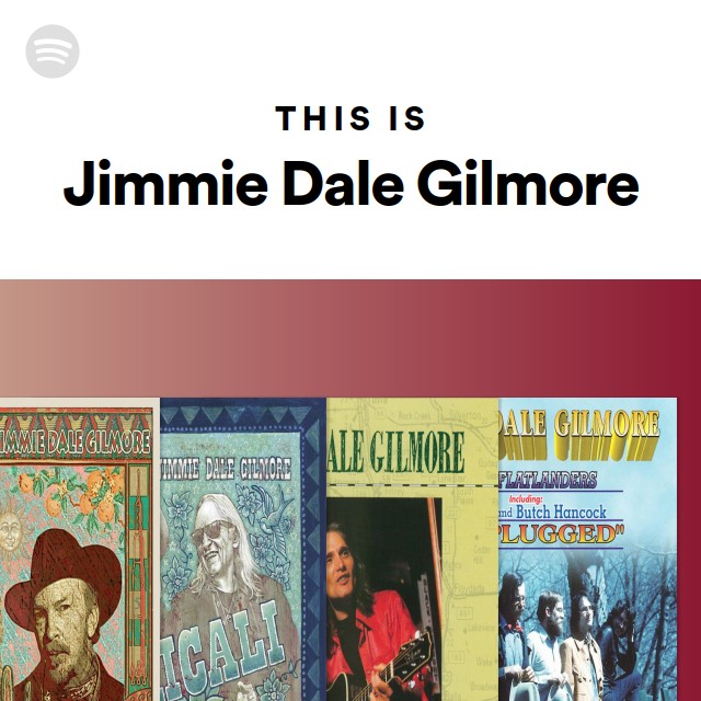 Jimmie Dale Gilmore | Spotify