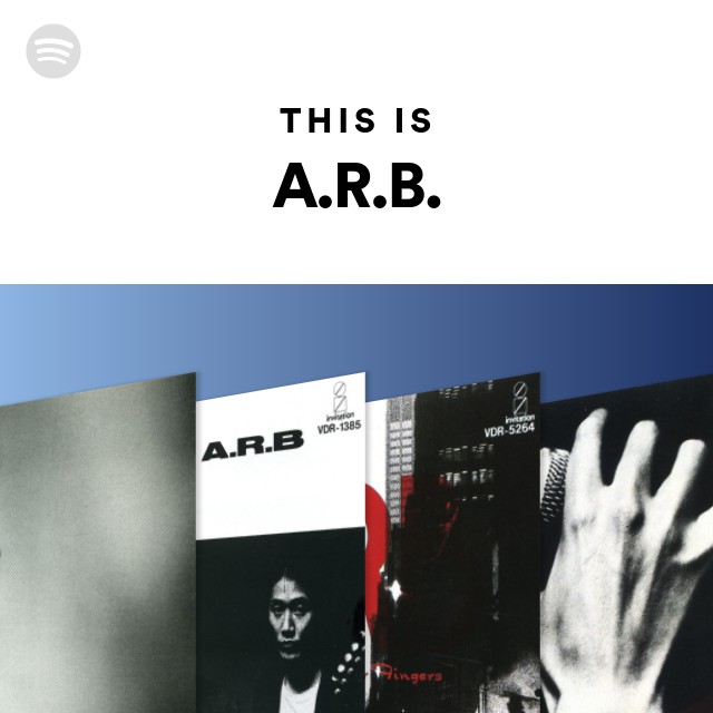 This Is A.R.B. - Playlist By Spotify | Spotify