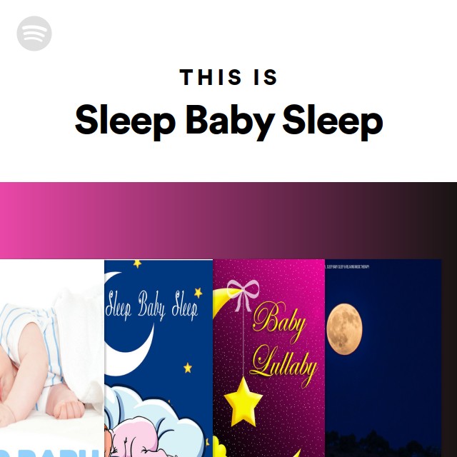 This Is Sleep Baby Sleep playlist by Spotify Spotify