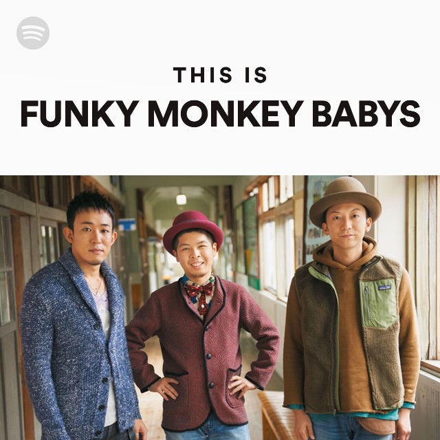 This Is FUNKY MONKEY BABYS playlist by Spotify Spotify