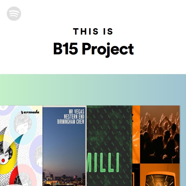 This Is B15 Project Playlist By Spotify Spotify this-is-b15-project-playlist-by-spotify-spotify