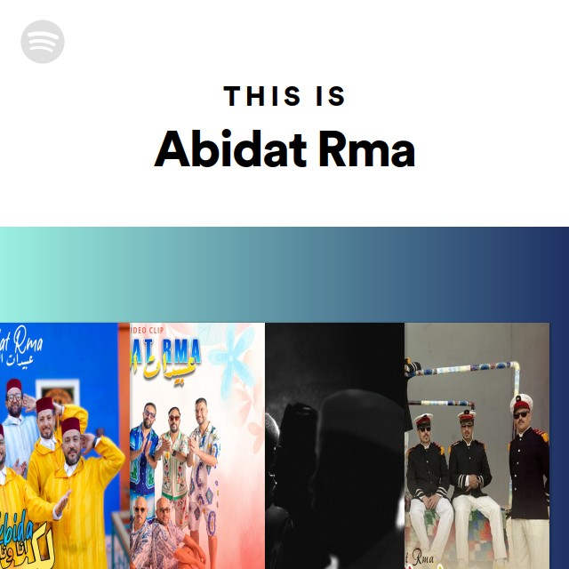 This Is Abidat Rma - playlist by Spotify | Spotify