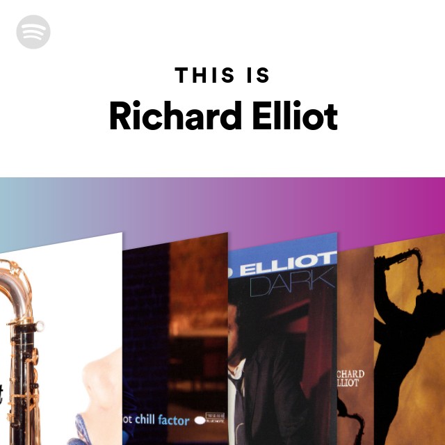 Richard Elliot | Spotify