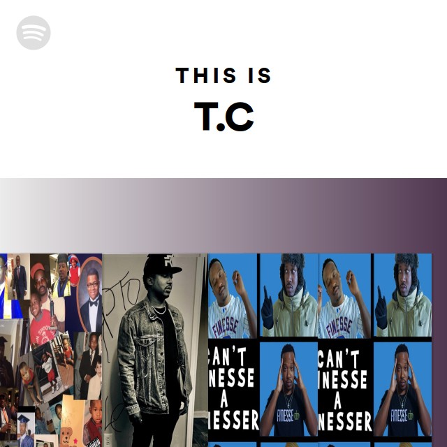 This Is T.C - Playlist By Spotify | Spotify