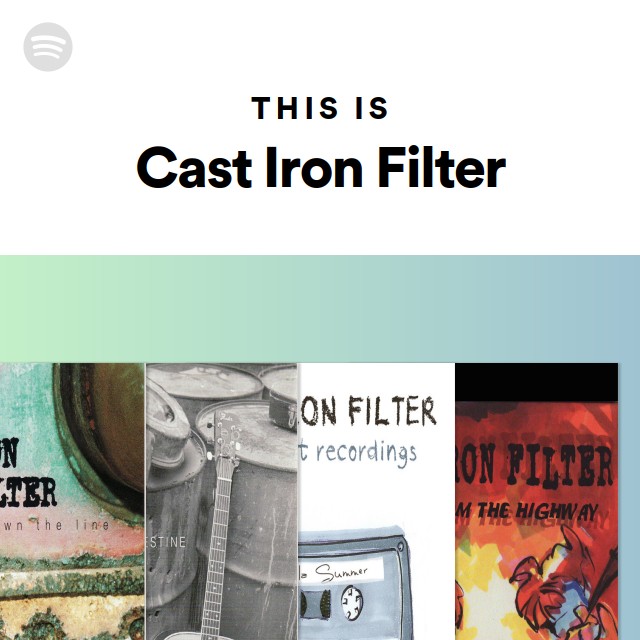 This Is Cast Iron Filter playlist by Spotify Spotify