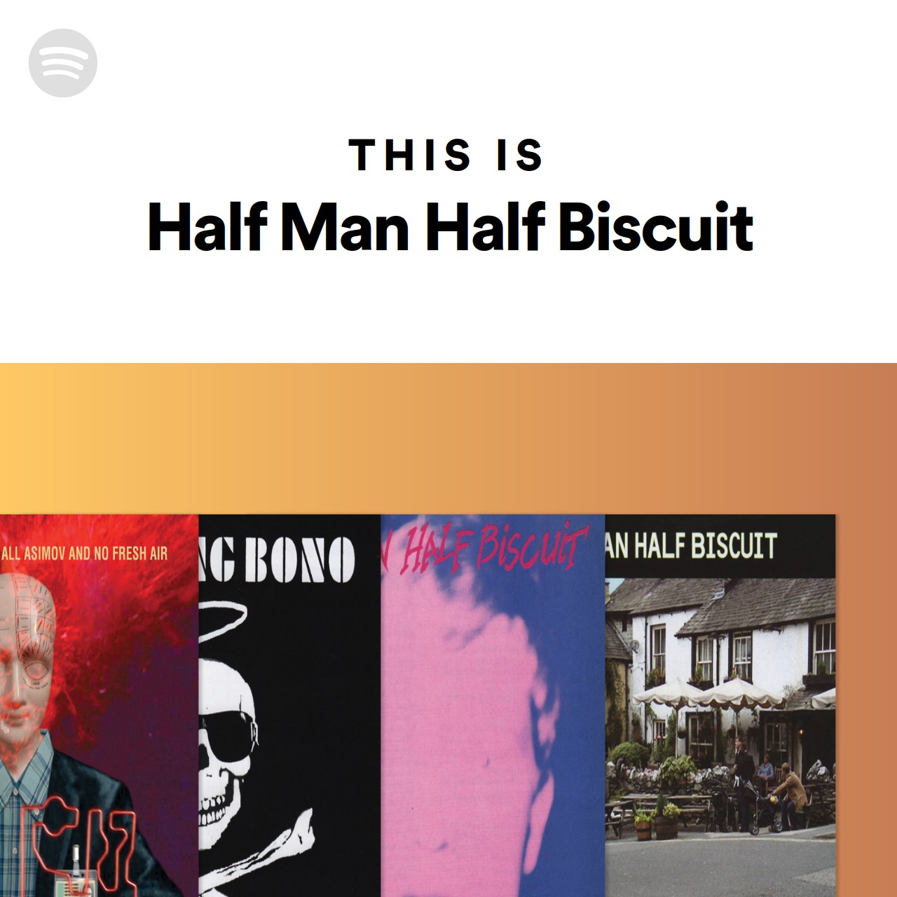 This Is Half Man Half Biscuit Spotify Playlist