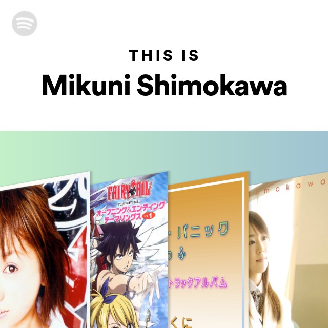 This Is Mikuni Shimokawa Spotify Playlist