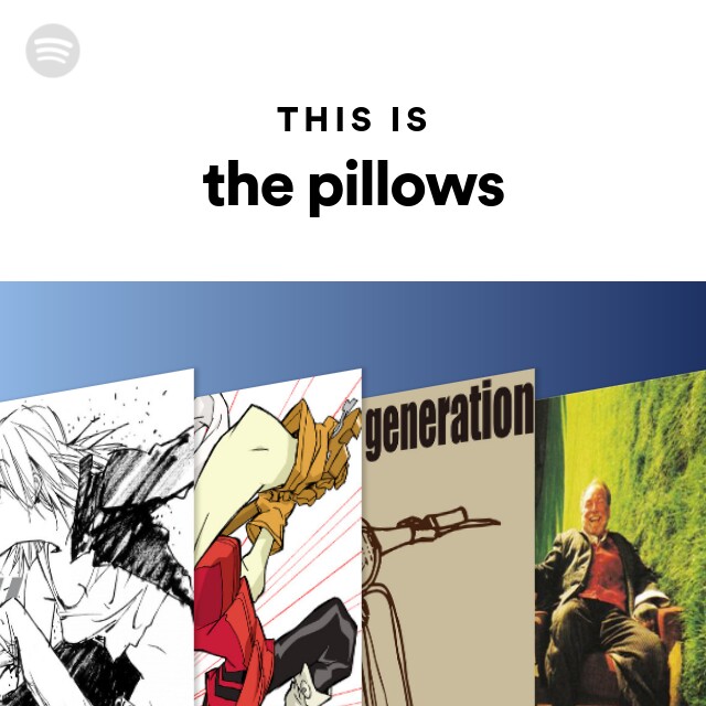This Is The Pillows Spotify Playlist