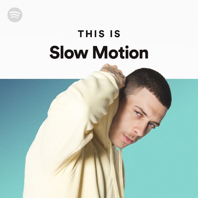 Slow Motion  Spotify