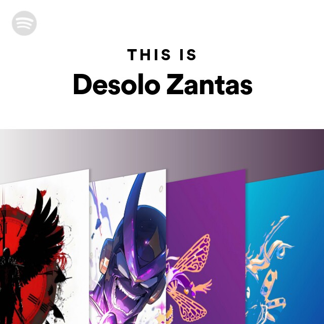 This Is Desolo Zantas - playlist by Spotify | Spotify