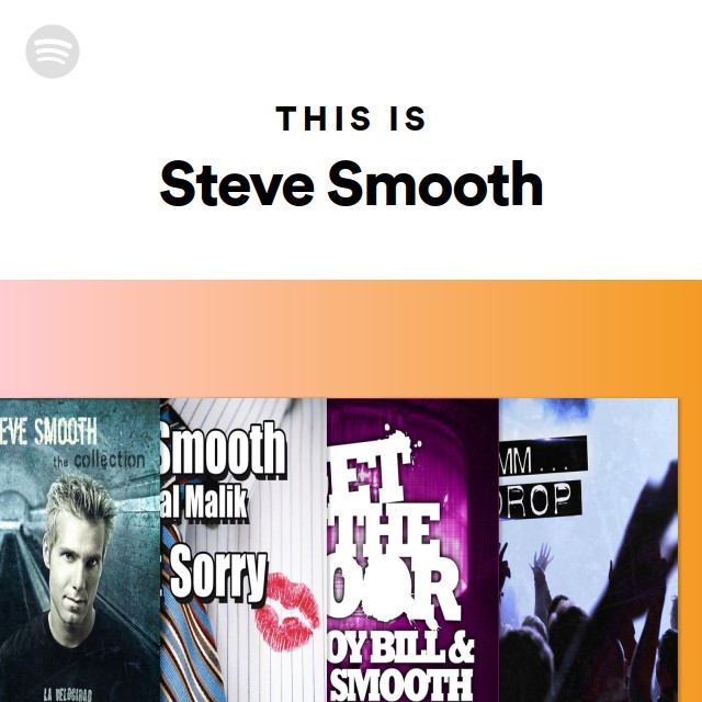 This Is Steve Smooth - Playlist By Spotify | Spotify