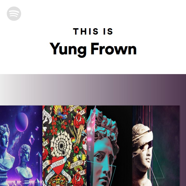 Yung Frown | Spotify