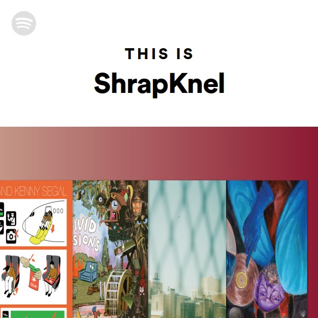 This Is ShrapKnel - playlist by Spotify | Spotify