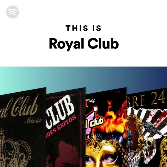 Royal Club | Spotify