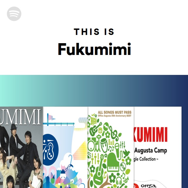 This Is Fukumimi - playlist by Spotify | Spotify