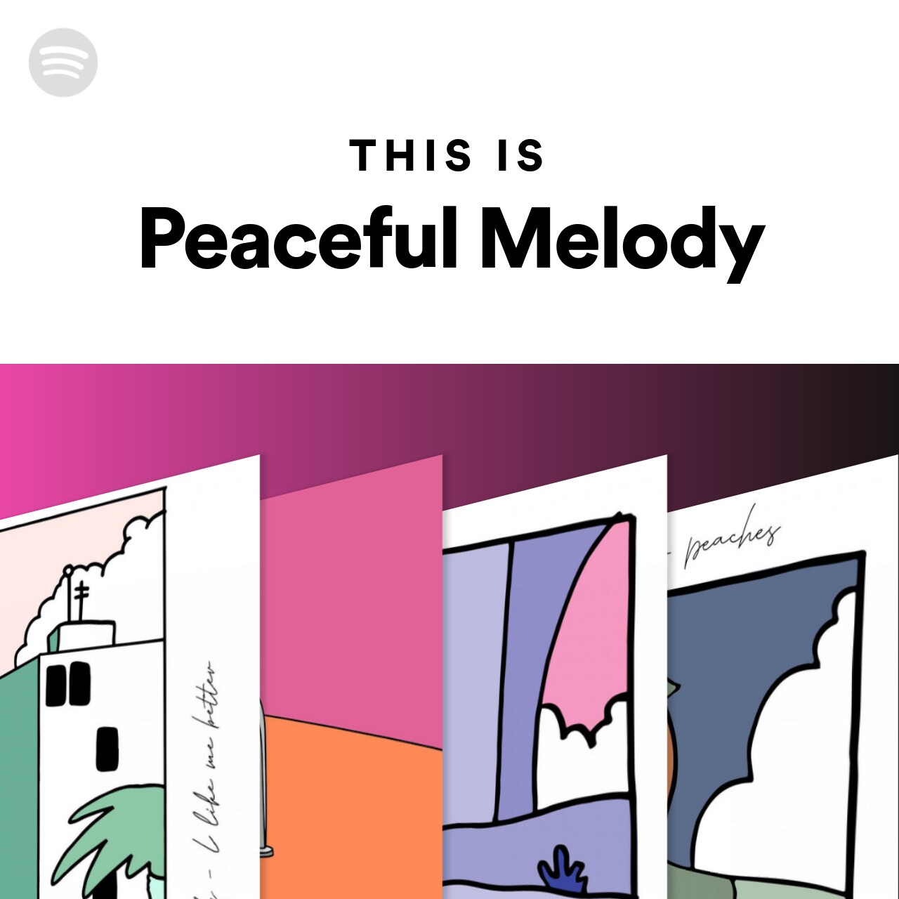 This Is Peaceful Melody Spotify Playlist