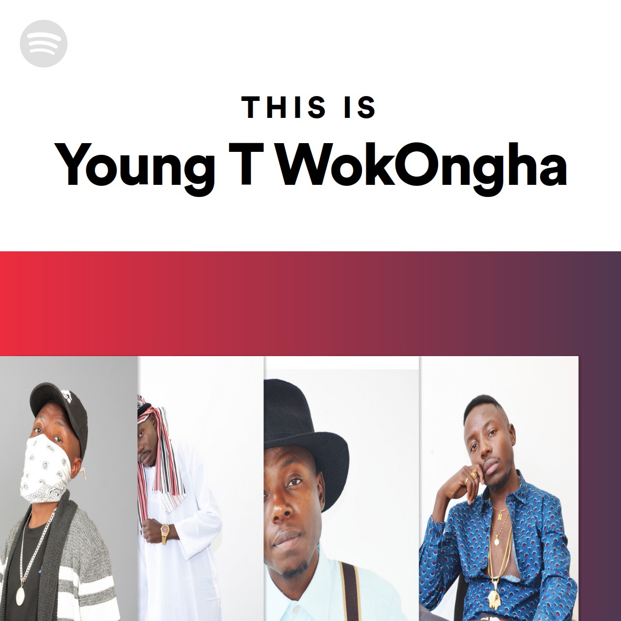 This Is Young T WokOngha Spotify Playlist this-is-young-t-wokongha-spotify-playlist