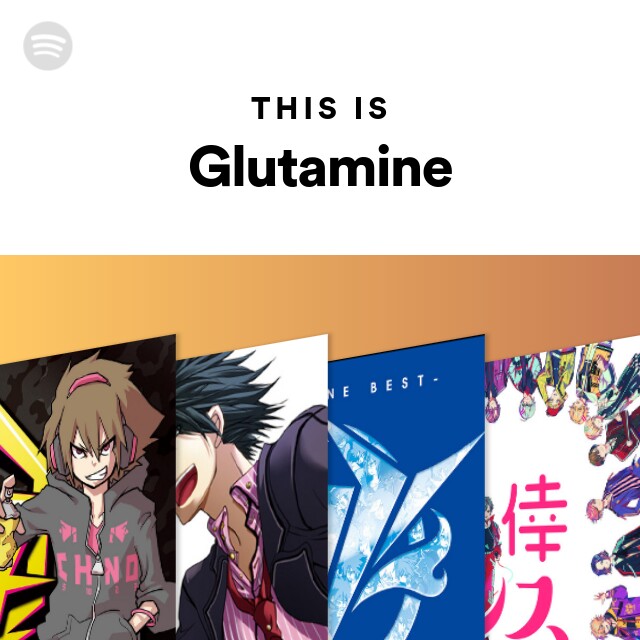 Glutamine Spotify