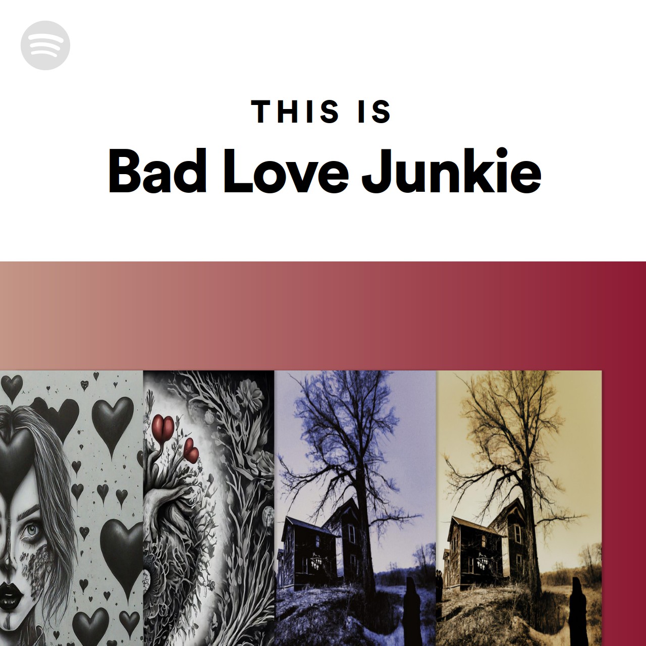 This Is Bad Love Junkie Spotify Playlist 