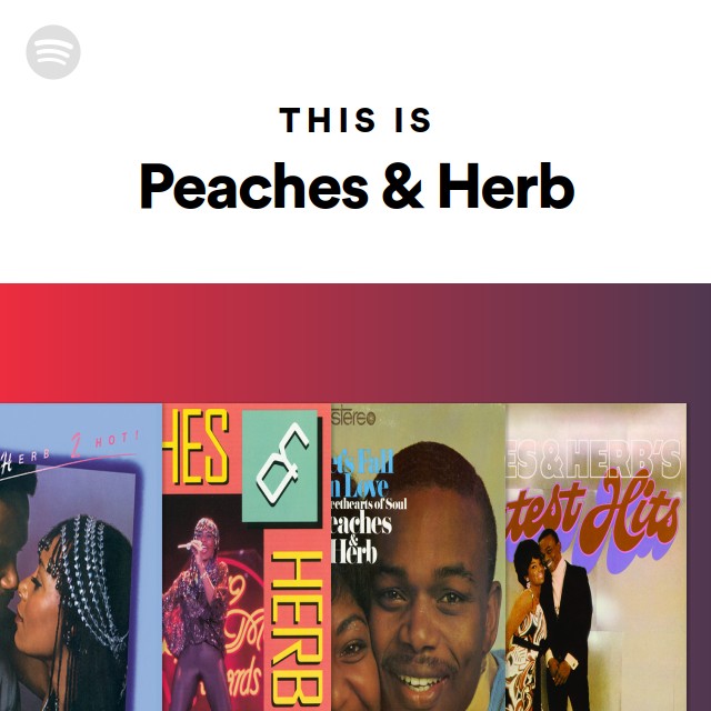 This Is Peaches & Herb playlist by Spotify Spotify