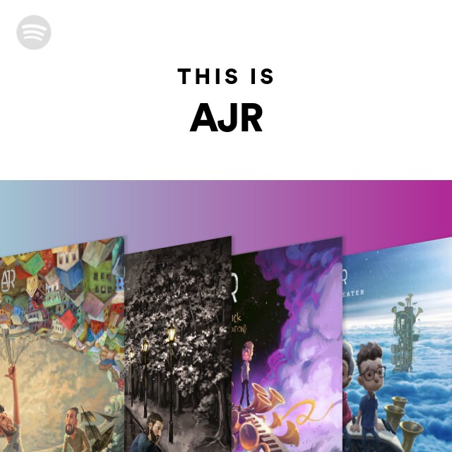 AJR Songs, Albums and Playlists Spotify