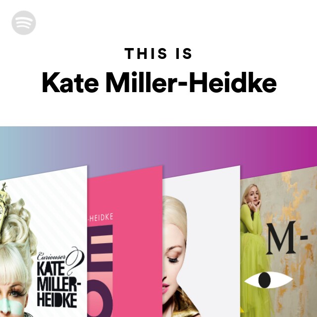 This Is Kate Miller-Heidke playlist Spotify | Spotify