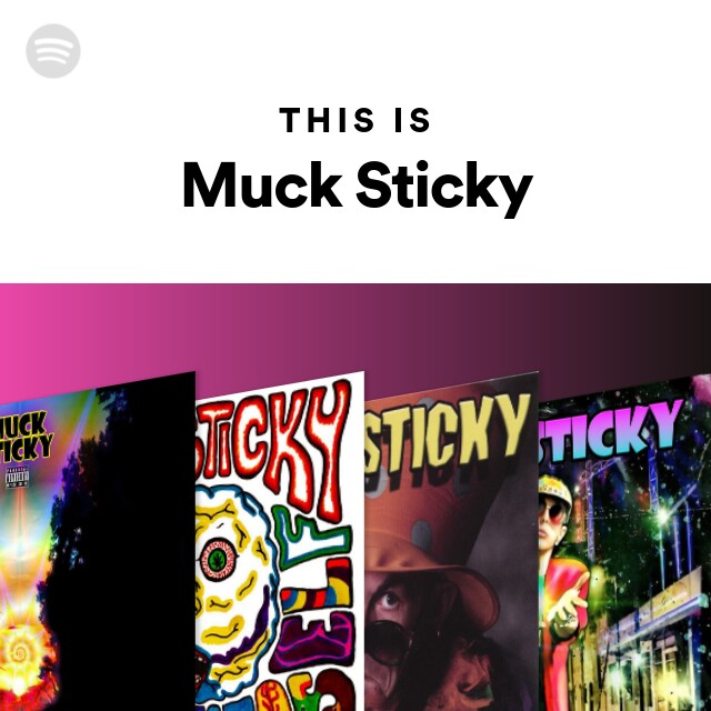 muck sticky