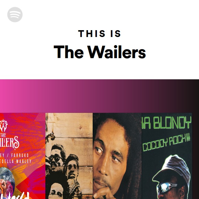 This Is The Wailers - playlist by Spotify | Spotify