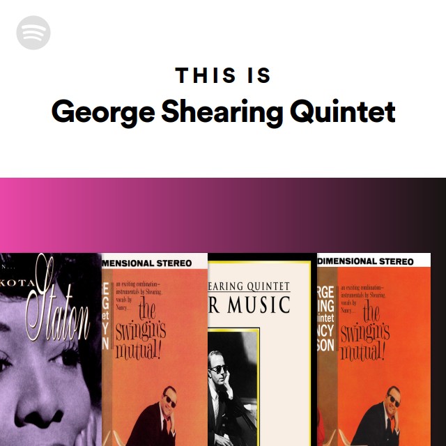 This Is George Shearing Quintet On Spotify open spotify com