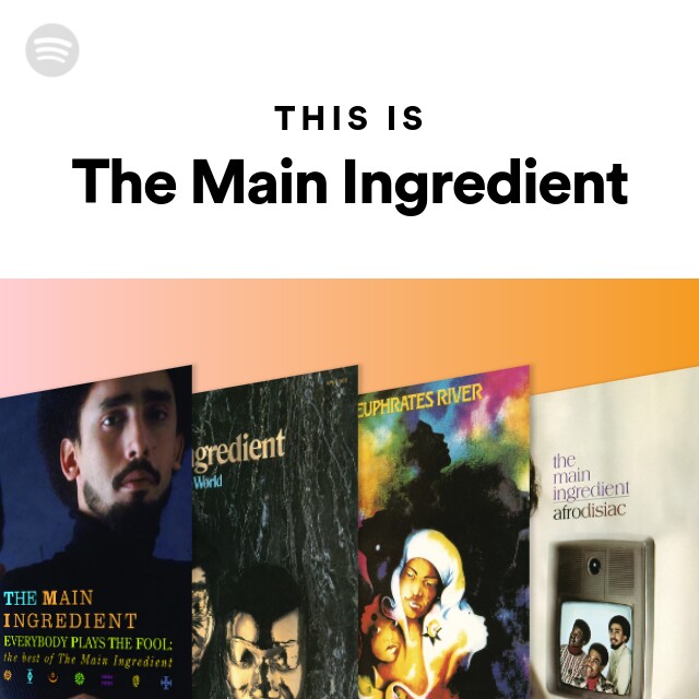 this-is-the-main-ingredient-spotify-playlist