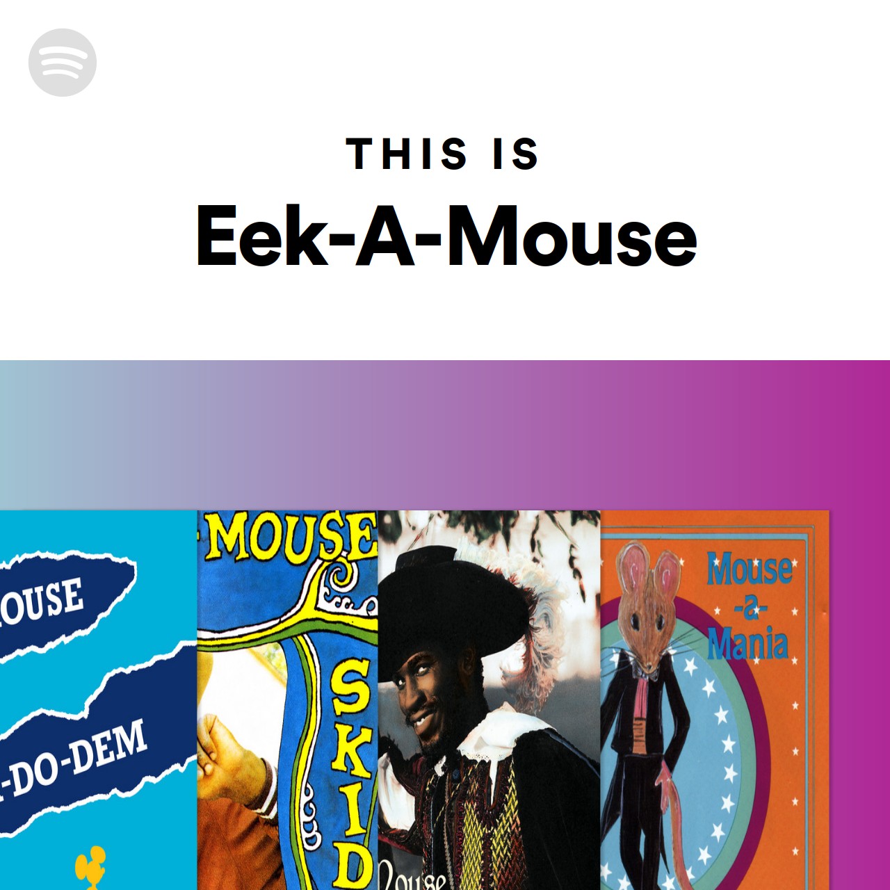 This Is Eek-A-Mouse | Spotify Playlist