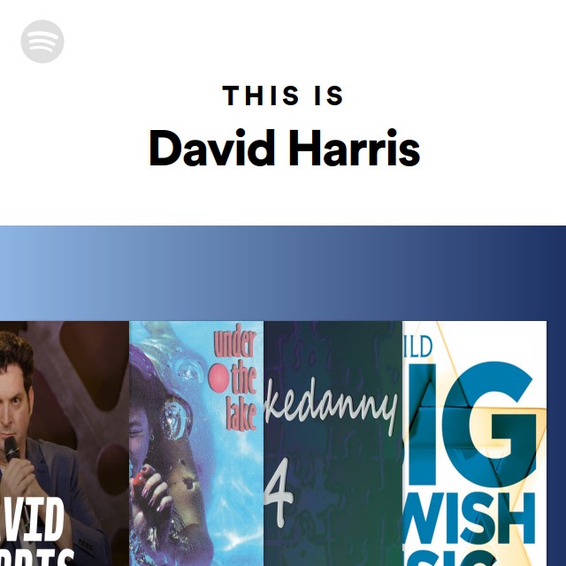 This Is David Harris - playlist by Spotify | Spotify