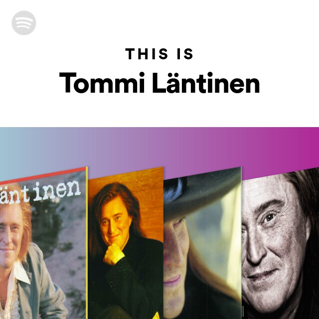 This Is Tommi Läntinen - playlist by Spotify | Spotify