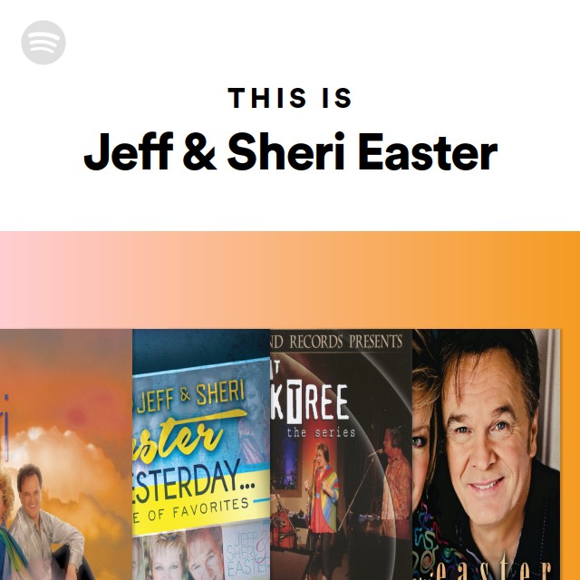 This Is Jeff Sheri Easter On Spotify this is jeff sheri easter on spotify