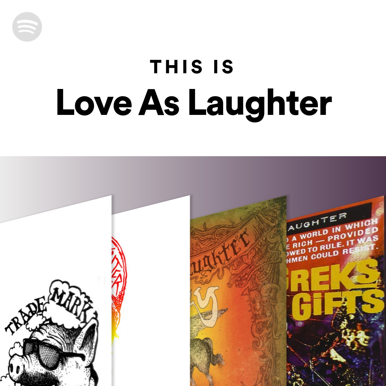 This Is Love As Laughter Spotify Playlist