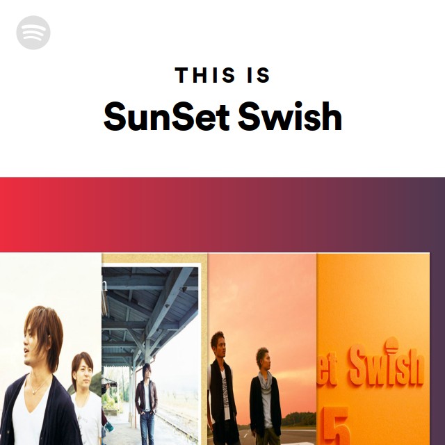 This Is SunSet Swish playlist by Spotify Spotify